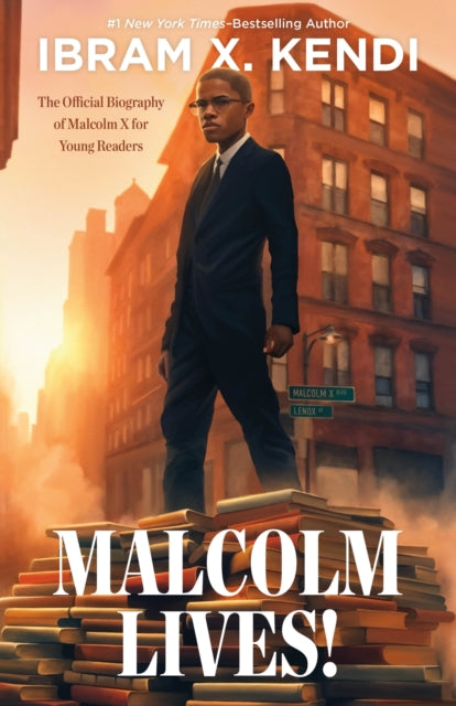 Malcolm Lives! : The Official Biography of Malcolm X for Young Readers-9780374311865