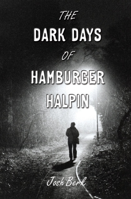 The Dark Days of Hamburger Halpin-9780375846250