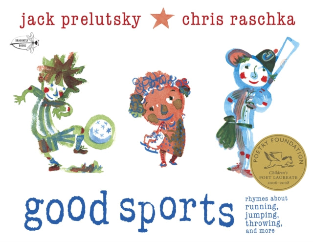 Good Sports : Rhymes about Running, Jumping, Throwing, and More-9780375865589