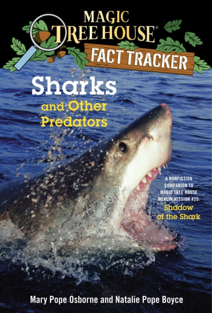 Sharks and Other Predators : A Nonfiction Companion to Magic Tree House Merlin Mission #25: Shadow of the Shark-9780385386418