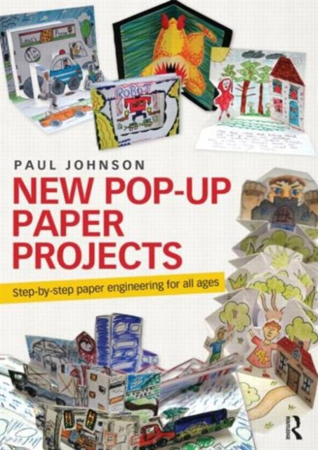 New Pop-Up Paper Projects : Step-by-step paper engineering for all ages-9780415679312