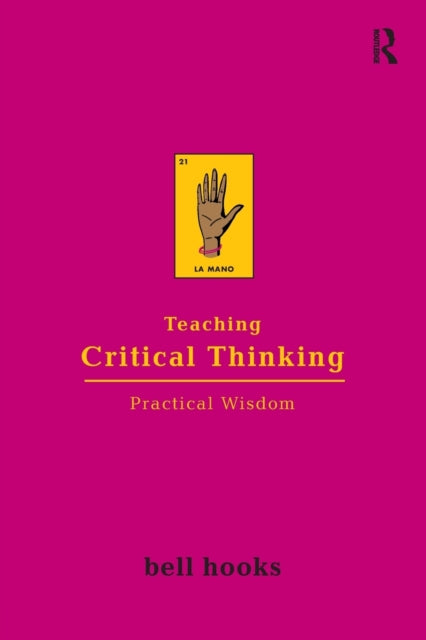 Teaching Critical Thinking : Practical Wisdom-9780415968201