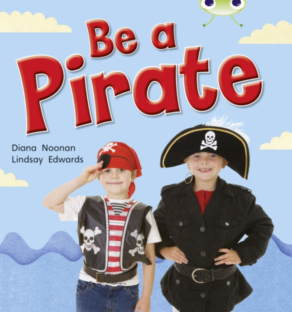Bug Club Guided Non Fiction Reception Red B Be a Pirate-9780433004738