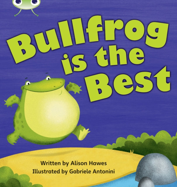 Bug Club Phonics - Phase 5 Unit 18: Bullfrong is the Best-9780433019404