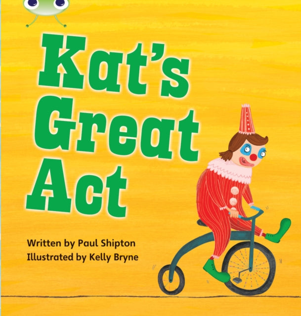 Bug Club Phonics - Phase 5 Unit 24: Kat's Great Act-9780433019435