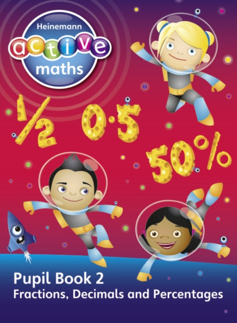 Heinemann Active Maths - Second Level - Exploring Number - Pupil Book 2 - Fractions, Decimals and Percentages-9780435043667