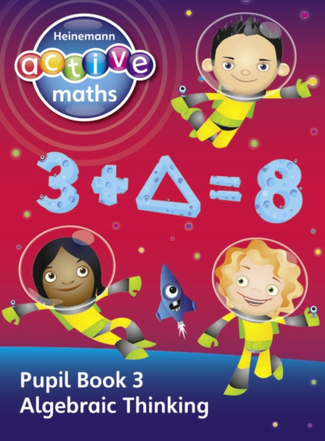 Heinemann Active Maths - Second Level - Exploring Number - Pupil Book 3 - Algebraic Thinking-9780435043674