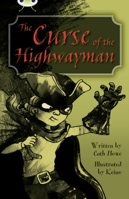Bug Club Independent Fiction Year 5 Blue A The Curse of the Highway Man-9780435075705