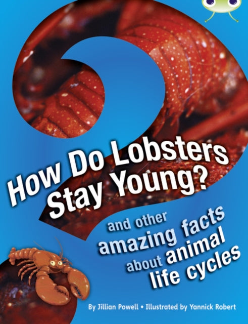 Bug Club Independent Non Fiction Year 3 Brown A How Do Lobsters Stay Young?-9780435075781