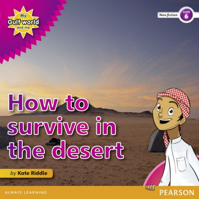 My Gulf World and Me Level 6 non-fiction reader: How to survive in the desert-9780435135393