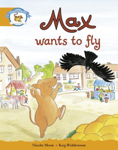 Literacy Edition Storyworlds Stage 4, Animal World Max Wants to Fly-9780435140472