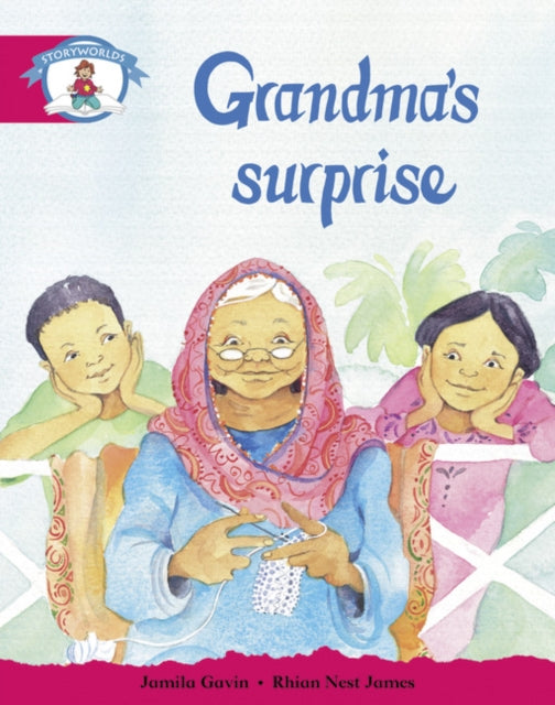 Literacy Edition Storyworlds Stage 5, Our World, Grandma's Surprise-9780435140540