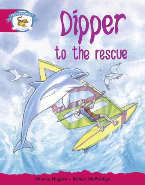 Literacy Edition Storyworlds Stage 5, Animal World, Dipper to the Rescue-9780435140618