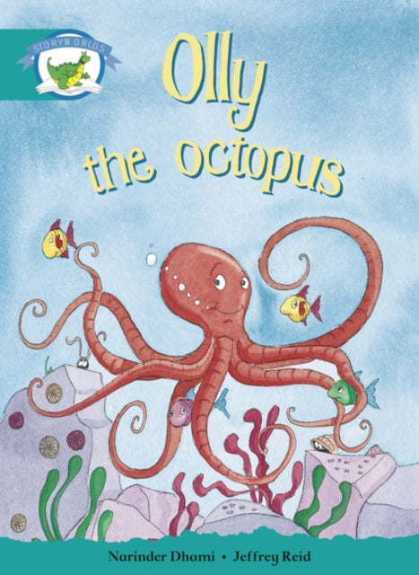Literacy Edition Storyworlds Stage 6, Fantasy World, Olly the Octopus-9780435140748