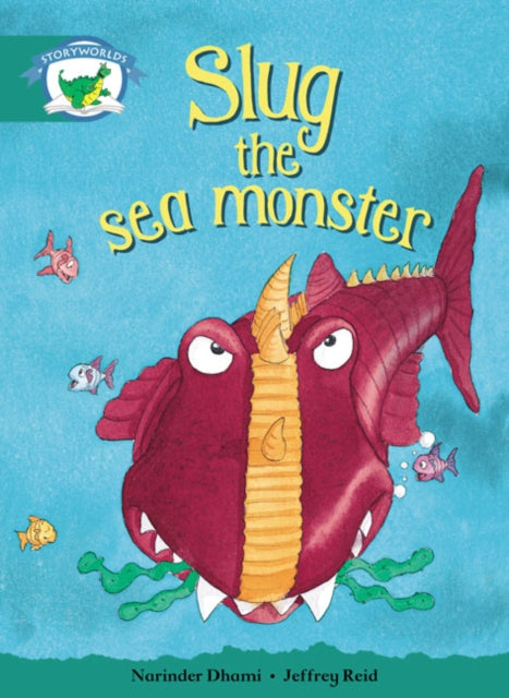 Literacy Edition Storyworlds Stage 6, Fantasy World, Slug the Sea Monster-9780435140755