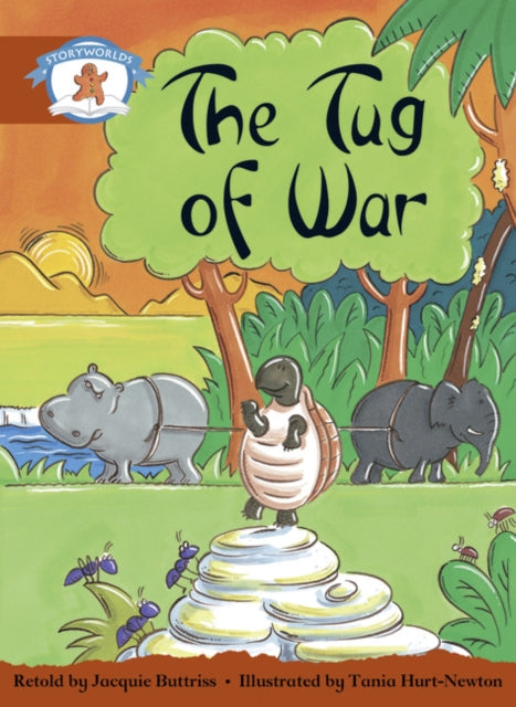Literacy Edition Storyworlds Stage 7, Once Upon A Time World, The Tug of War-9780435140984
