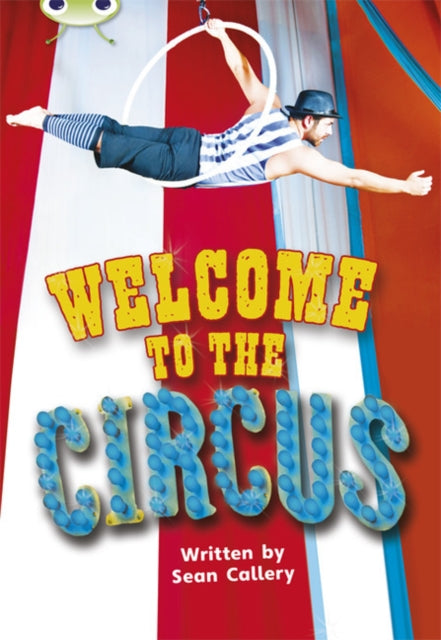 Bug Club Non-fiction Turquoise A/1A Welcome to the Circus 6-pack-9780435148294