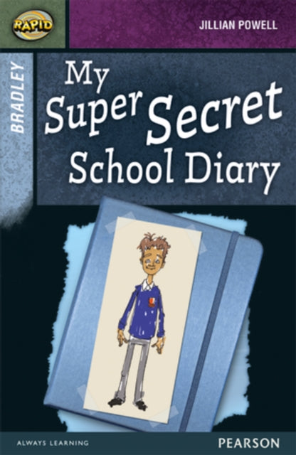 Rapid Stage 9 Set A: Bradley: My Super Secret School Diary-9780435152499