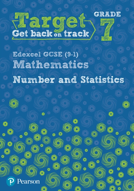 Target Grade 7 Edexcel GCSE (9-1) Mathematics Number and Statistics Workbook-9780435183363