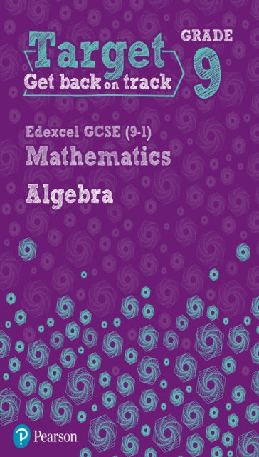 Target Grade 9 Edexcel GCSE (9-1) Mathematics Algebra Workbook-9780435183370