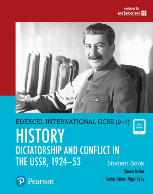 Pearson Edexcel International GCSE (9-1) History: Dictatorship and Conflict in the USSR, 1924-53 Student Book-9780435185466