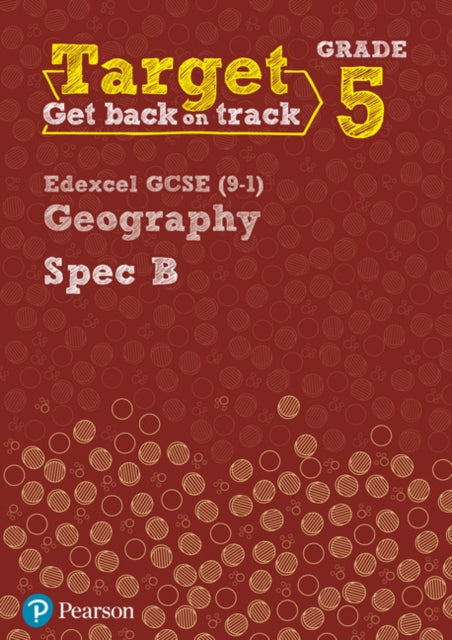 Target Grade 5 Edexcel GCSE (9-1) Geography Spec B Intervention Workbook-9780435188993