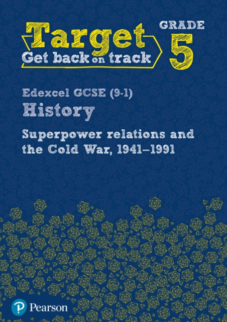 Target Grade 5 Edexcel GCSE (9-1) History Superpower Relations and the Cold War 1941-91 Workbook-9780435189440