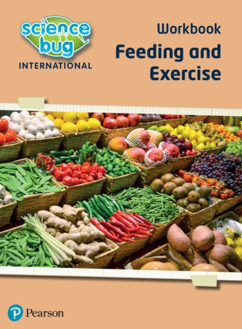 Science Bug: Feeding and exercise Workbook-9780435195823