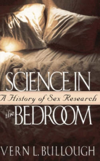Science In The Bedroom : A History Of Sex Research-9780465072590