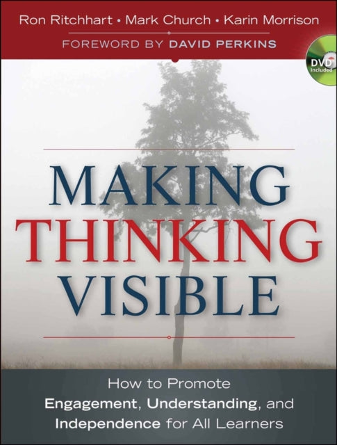 Making Thinking Visible : How to Promote Engagement, Understanding, and Independence for All Learners-9780470915516