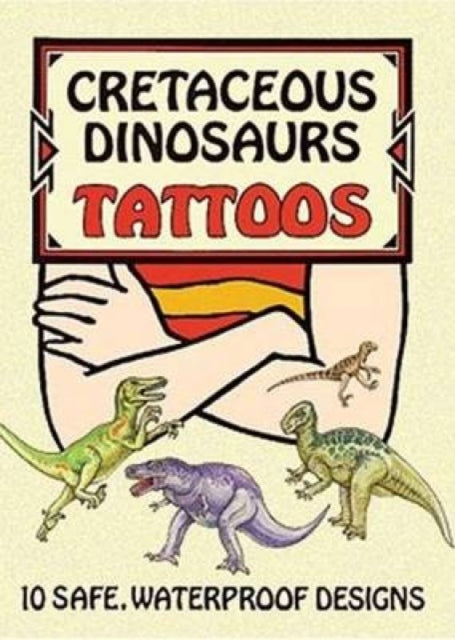 Cretaceous Dinosaurs Tattoos-9780486400853