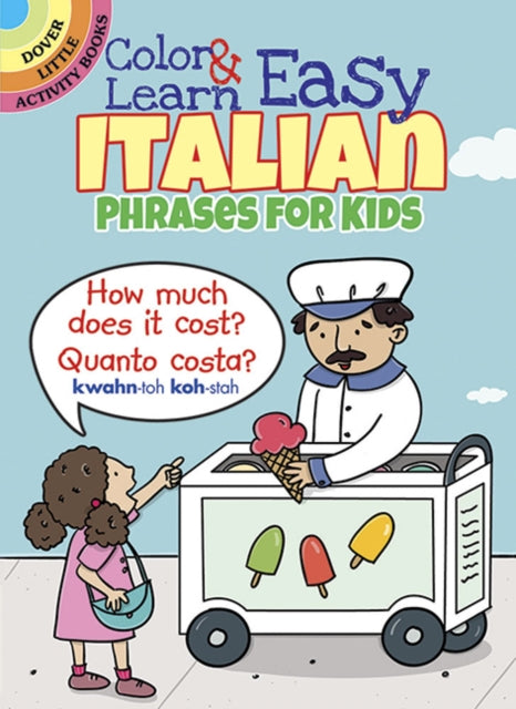 Color & Learn Easy Italian Phrases for Kids-9780486803593