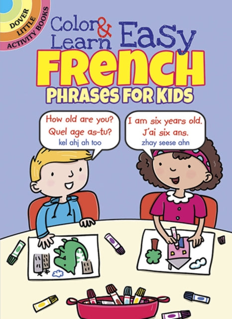 Color & Learn Easy French Phrases for Kids-9780486803616