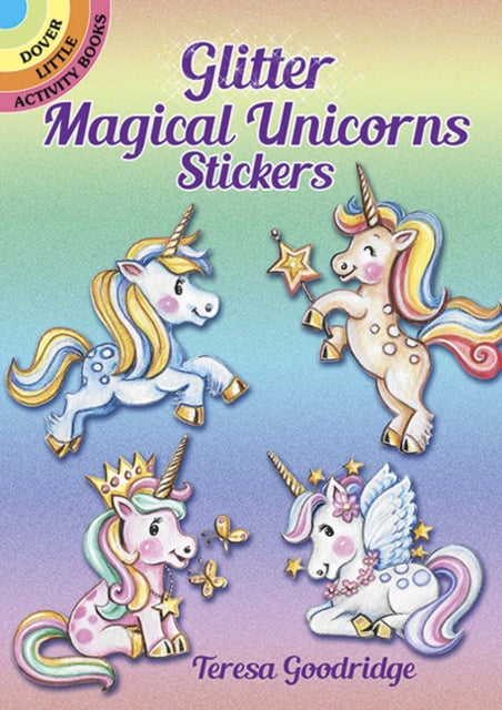 Glitter Magical Unicorns Stickers : Magical Unicorns-9780486833248