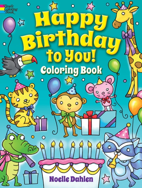 Happy Birthday to You! Coloring Book-9780486837901