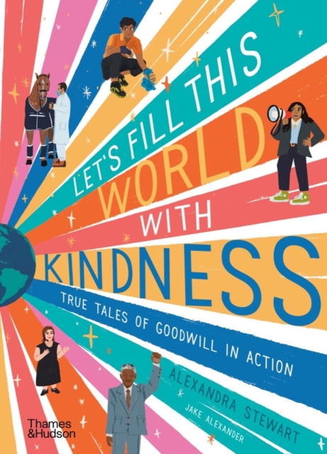 Let's fill this world with kindness : True tales of goodwill in action-9780500653104