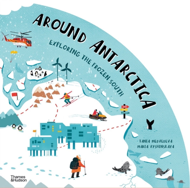 Around Antarctica : Exploring the Frozen South-9780500653135