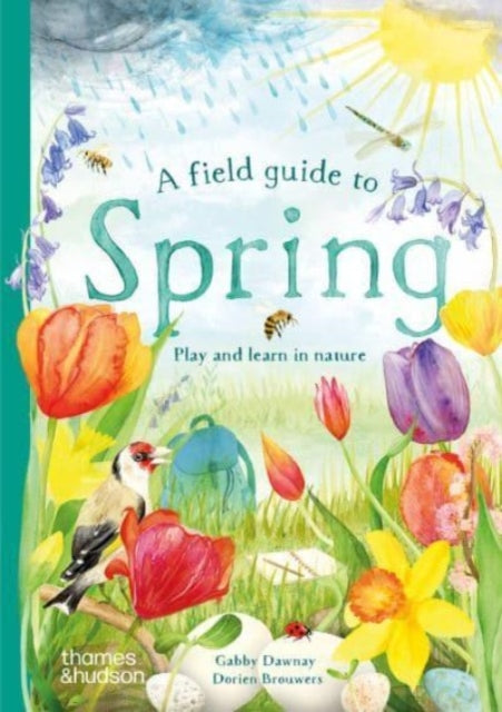 A Field Guide to Spring : Play and learn in nature B2
