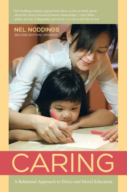 Caring : A Relational Approach to Ethics and Moral Education-9780520275706
