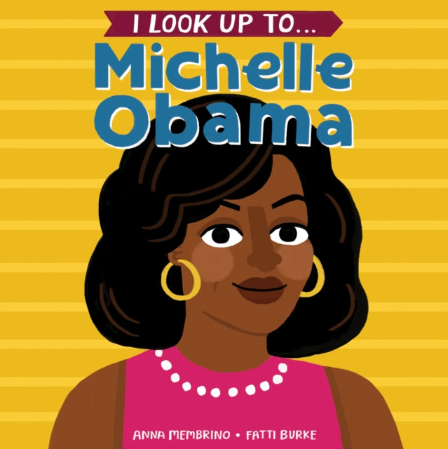I Look Up To... Michelle Obama-9780525579540