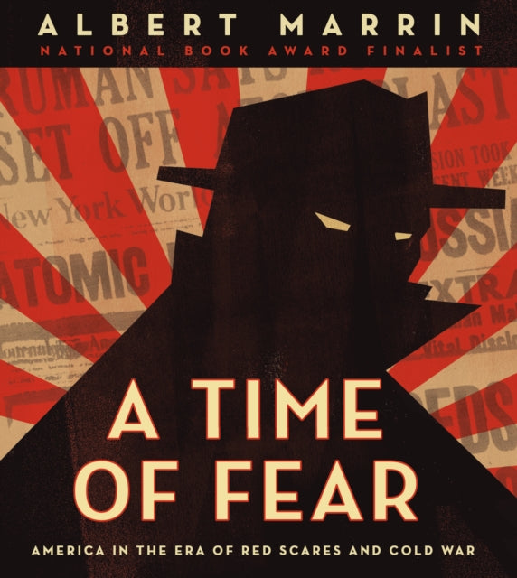 A Time of Fear : America in the Era of Red Scares and Cold War� 9780525644293