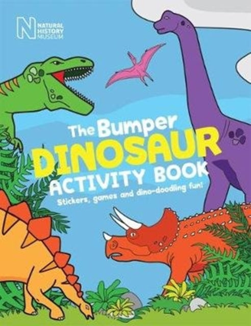 The Bumper Dinosaur Activity Book : Stickers, games and dino-doodling fun!-9780565094799