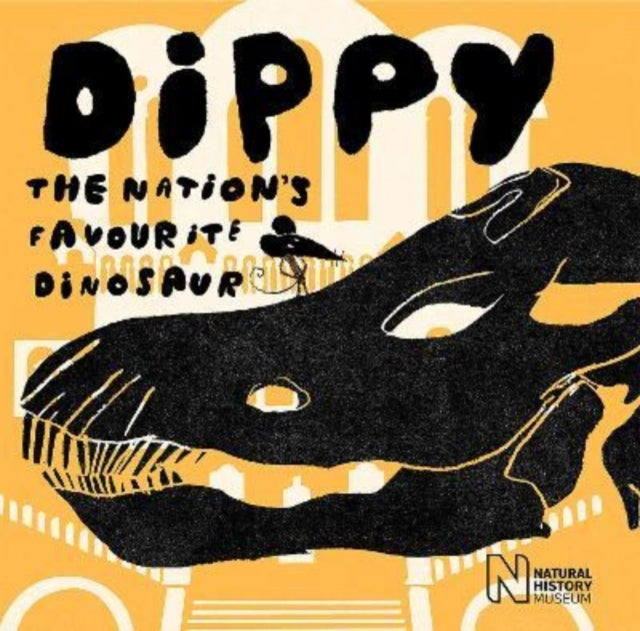 Dippy : The nation's favourite dinosaur-9780565095383
