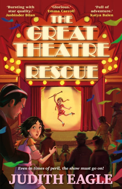The Great Theatre Rescue : A show-stopping middle-grade adventure, perfect for fans of Hilary McKay and Katherine Rundell-9780571363308