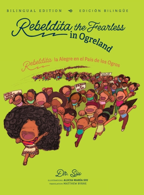 Rebeldita the Fearless in Ogreland BILINGUAL EDITION Rebeldita la Alegre en el Pais de los Ogros EDICION BILINGUE-9780578293288