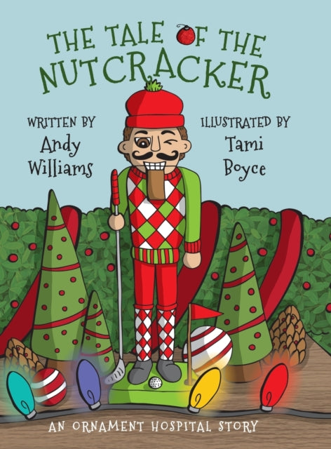 The Tale of the Nutcracker : An Ornament Hospital Story-9780578312897
