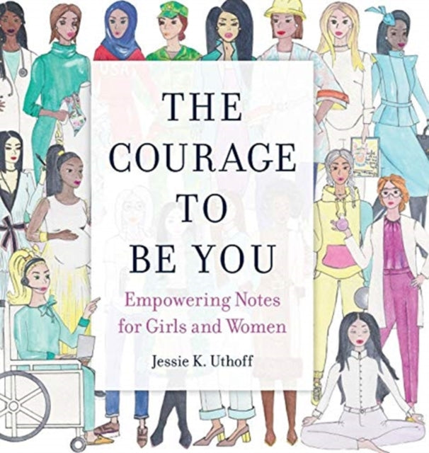 The Courage to be You : Empowering Notes for Girls and Women-9780578526744