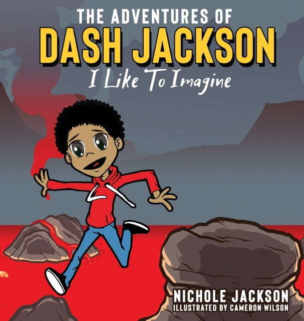 The Adventures of Dash Jackson : I Like To Imagine-9780578753027