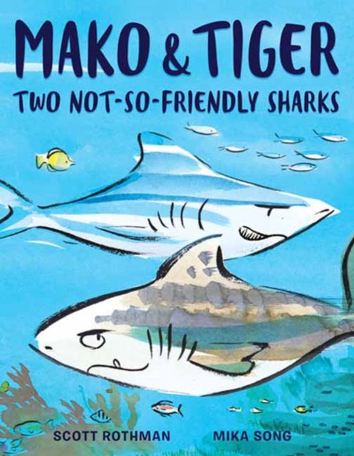 Mako and Tiger : Two Not-So-Friendly Sharks-9780593120712