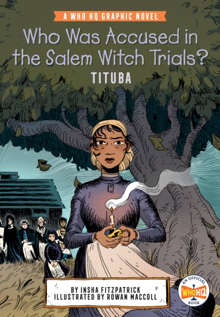 Who Was Accused in the Salem Witch Trials?: Tituba : A Who HQ Graphic Novel-9780593224687